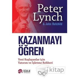 Kazanmayı Öğren - Peter Lynch John Rothchild