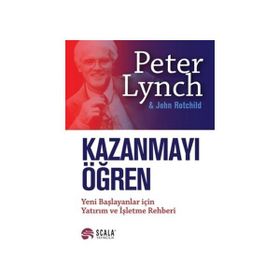 Kazanmayı Öğren - Peter Lynch John Rothchild