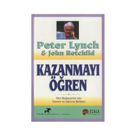 Kazanmayı Öğren - Peter Lynch John Rothchild