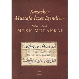 KAZASKER MUSTAFA İZZET EFENDI´NIN MEŞK MURAKKAI - MUHITTIN SERIN