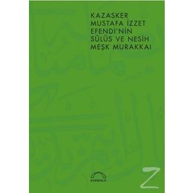 KAZASKER MUSTAFA İZZET EFENDI´NIN MEŞK MURAKKAI - MUHITTIN SERIN