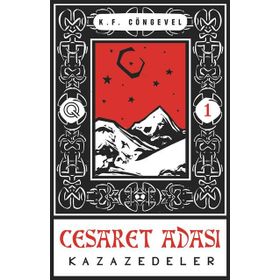 Kazazedeler - Cesaret Adası 1 - K. F. Cöngevel