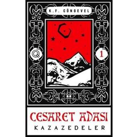 Kazazedeler - Cesaret Adası 1 - K. F. Cöngevel