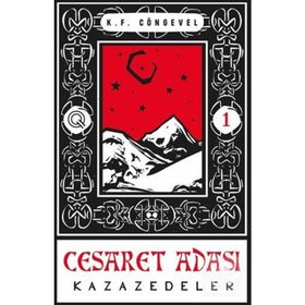 Kazazedeler - Cesaret Adası 1 - K. F. Cöngevel