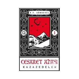 Kazazedeler - Cesaret Adası 1 - K. F. Cöngevel