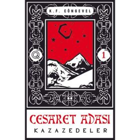 Kazazedeler - Cesaret Adası 1 - K. F. Cöngevel