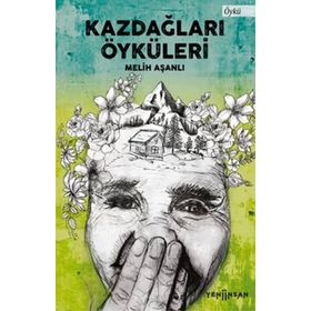 Kazdağları Öyküleri - Melih Aşanlı