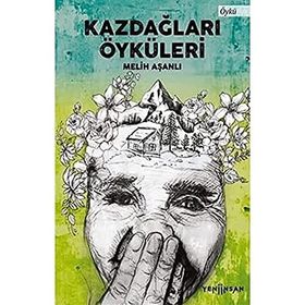 Kazdağları Öyküleri - Melih Aşanlı