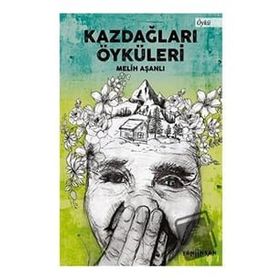 Kazdağları Öyküleri - Melih Aşanlı