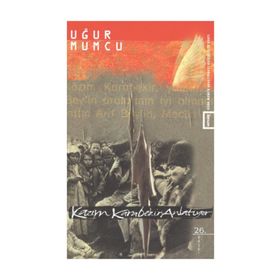 Kazım Karabekir Anlatıyor - Uğur Mumcu
