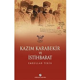 Kazım Karabekir ve İstihbarat - Emrullah Tekin