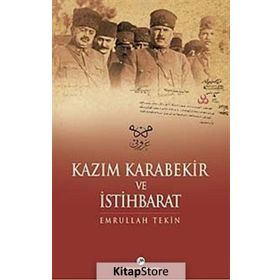 Kazım Karabekir ve İstihbarat - Emrullah Tekin