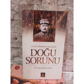 KAZIM KARABEKIR'IN ESERLERINDE DOĞU SORUNU - ENVER EMRE ÖCAL