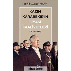 Kazım Karabekir'in Siyasi Faaliyetleri - Zeynel Abidin Polat