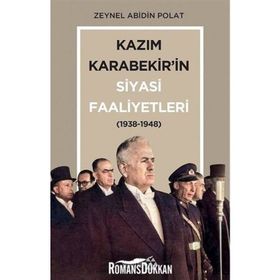 Kazım Karabekir'in Siyasi Faaliyetleri - Zeynel Abidin Polat