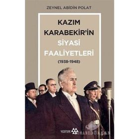 Kazım Karabekir'in Siyasi Faaliyetleri - Zeynel Abidin Polat