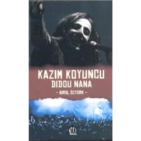 Kazım Koyuncu Didou Nana - Birol Öztürk