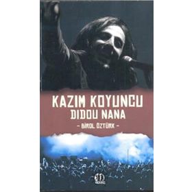 Kazım Koyuncu Didou Nana - Birol Öztürk