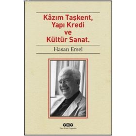 Kazım Taşkent ve Yapı Kredi Bankası - Sadi Abaç