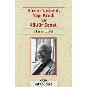 Kazım Taşkent Yapı Kredi ve Kültür Sanat - Hasan Ersel