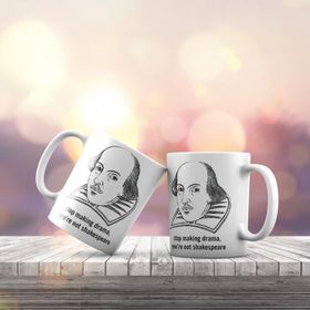 KB254 Stop Making Drama Shakespeare Baskılı Fincan Kupa Bardak