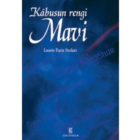 KÂBUSUN RENGI MAVI - LAURIE FARIA STOLARZ