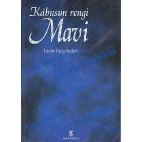KÂBUSUN RENGI MAVI - LAURIE FARIA STOLARZ