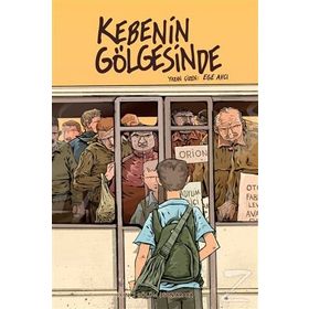 Kebenin Gölgesinde 2 - Son Araba Ege Avcı