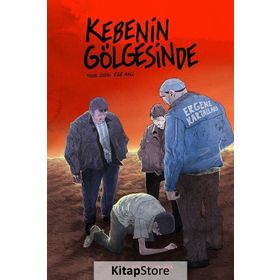 Kebenin Gölgesinde 3 - Yalaza - Ege Avcı