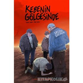 Kebenin Gölgesinde 3 - Yalaza - Ege Avcı