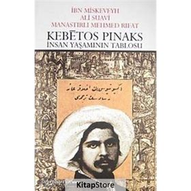 KEBETOS PINAKS İNSAN YAŞAMININ TABLOSU - ALI SUAVI;İBN MISKEVEYH;MANASTIRLI MEHMED RIFAT