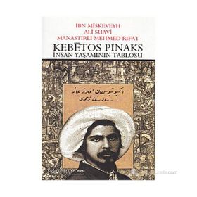 KEBETOS PINAKS İNSAN YAŞAMININ TABLOSU - ALI SUAVI;İBN MISKEVEYH;MANASTIRLI MEHMED RIFAT
