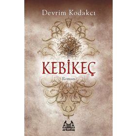 KEBİKEÇ - DEVRIM KODAKCI