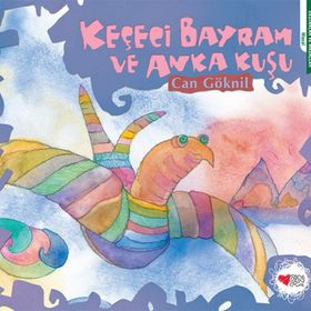 KEÇECİ BAYRAM VE ANKA KUŞU - CAN GÖKNİL