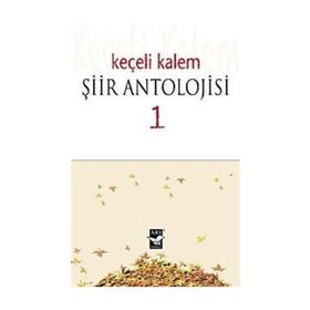 KEÇELI KALEM ŞIIR ANTOLOJISI - 1 - KOLEKTIF