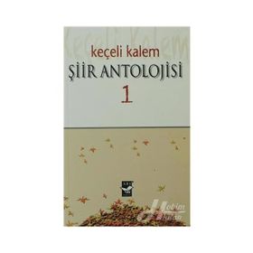 KEÇELI KALEM ŞIIR ANTOLOJISI - 1 - KOLEKTIF