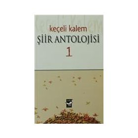 KEÇELI KALEM ŞIIR ANTOLOJISI - 1 - KOLEKTIF