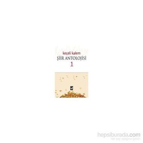 KEÇELI KALEM ŞIIR ANTOLOJISI - 1 - KOLEKTIF