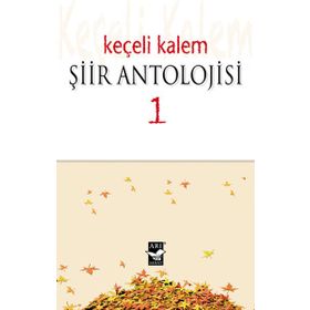 KEÇELI KALEM ŞIIR ANTOLOJISI - 1 - KOLEKTIF