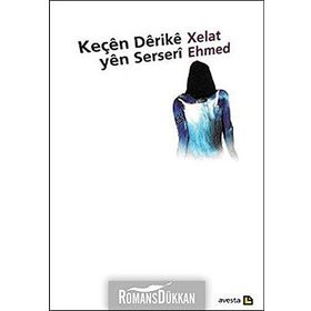 Keçen Derike Yen Serseri - Xelat Ehmed
