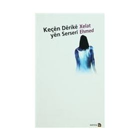Keçen Derike Yen Serseri - Xelat Ehmed