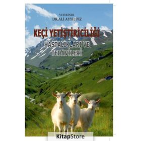 Keçi Yetiştiriciliği Hastalıkları ve Tedavileri - ali ayyildiz