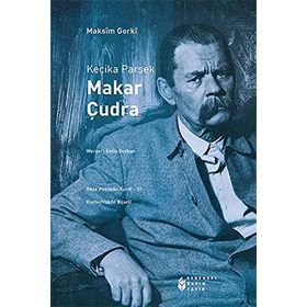 Keçika Parsek Makar Çudra - Maxim Gorky