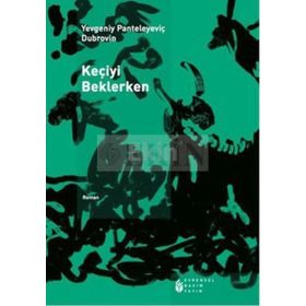 Keçiyi Beklerken - Yevgeniy Panteleyeviç Dubrovin