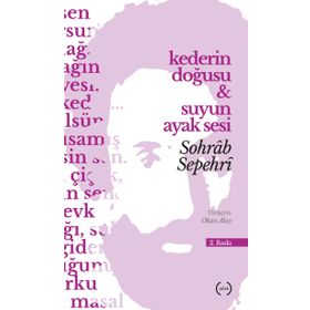 Kederin Doğuşu Suyun Ayak Sesleri - Sohrab Sepehri