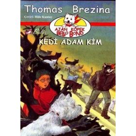 KEDI ADAM KIM AJAN KÖPEK BELLO BOND CILT: 6 - THOMAS BREZINA