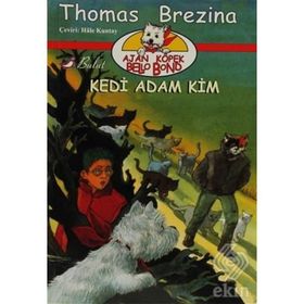 KEDI ADAM KIM AJAN KÖPEK BELLO BOND CILT: 6 - THOMAS BREZINA