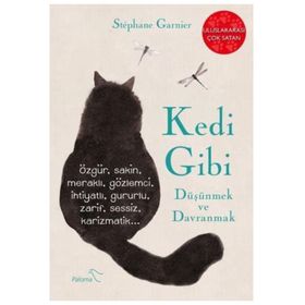 Kedi Gibi Düşünmek Ve Davranmak - 1 - Stephane Garnier