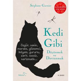 Kedi Gibi Düşünmek Ve Davranmak - 1 - Stephane Garnier
