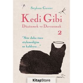 Kedi Gibi Düşünmek Ve Davranmak - 2 - Stephane Garnier
